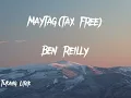 MAYTAG(Tax Free)- Ben Reilly [Lyrics]