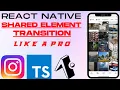 React Native Shared Element Transition Tutorial - TypeScript Expo App