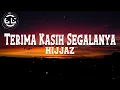 Download Lagu Hijjaz - Terima Kasih Segalanya (Lyrics)