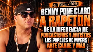 BENNY PONE CLARO A RAPETON DE LA DIFERENCIA DE PODCASTEROS Y ARTISTAS LOS PAPELE DE MYERS ARTE CARDE
