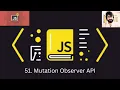51 JAVASCRIPT Mutation Observer API
