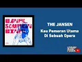 Download Lagu THE JANSEN - Kau Pemeran Utama Di Sebuah Opera (Lirik)
