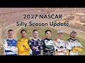 2027 NASCAR Silly Season Update