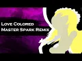 [Touhou] Love-Colored Master Spark Remix