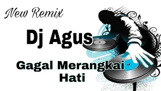 Download Remix Dj Agus - Gagal Merangkai Hati Terbaru 2021 MP3