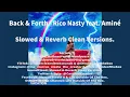Back & Forth (Slowed) [Super Clean Version] - Rico Nasty feat. Aminé