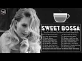 Lagu Sweet Bossa Nova Music | Best Jazz Bossa Nova Love Songs | Relaxing Coffee Music Vol.4
