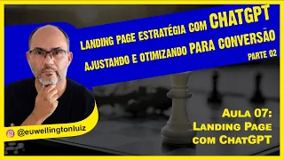 Aula 07: Landing Page Estratégia com ChatGPT Ajustando e Otimizando para Conversão