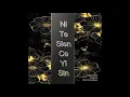 Ni Te Sien Ce Yi Sin