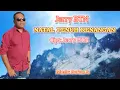 NATAL PENUH KENANGAN || Cipt/Voc: Jerry BTN.