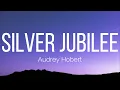 Audrey Hobert - Silver Jubilee (Lyrics)