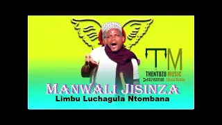 Manwali Jisinza Limbu Luchagula Ntombana Official Audio By The Ntuzu Music 