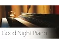 Download Lagu Good Night Piano Music Session - relax, meditate, sleep