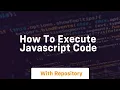 how to execute javascript code