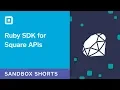 Sandbox Short Ruby SDK for Square APIs