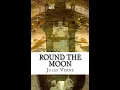 Lagu Round the Moon by Jules Verne - Audiobook