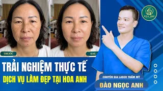 TRẢI NGHIỆM THỰC TẾ DỊCH VỤ LÀM ĐẸP TẠI HOA ANH | Đào Ngọc Anh { Thẩm Mỹ }