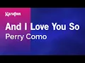 Download Lagu Karaoke And I Love You So - Perry Como *