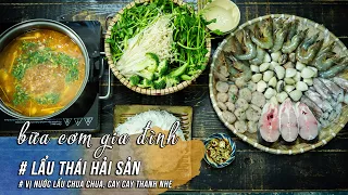 Cách Làm LẨU THÁI HẢI SẢN Nước Dùng Chua Cay Thanh Nhẹ - Ngon Hơn Ngoài Hàng Cho Bữa Cơm Gia Đình
