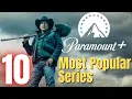 Top 10 Most Watched Series on Paramount Top 10 paramount movies Top 10 Tv Series Paramount