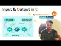 C - 11 Input and Output in C Format Specifiers Scansets scanf printf Programming In C