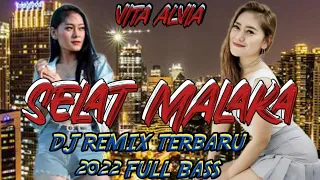 Download VITA ALVIA - SELAT MALAKA (Berliku Selat Malaka ) Dj Remix 2022 Full Bass MP3