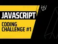 JavaScript For Beginners - Coding Challenge