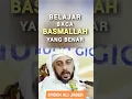 Download Lagu Belajar Baca BASMALLAH|Syekh Ali Jaber #shorts #syekhalijaber