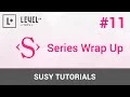 Susy Tutorials - Series Wrap Up