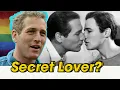 Paul Newman s Secret Lovers Exposed Hollywood s Golden Age