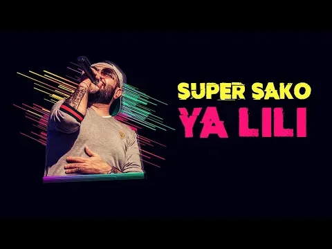 Download MP3 Super Sako - Ya Lili (Official Music Video)