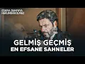 Lagu Gelmiş Geçmiş En Çok İzlenen Sahneler | Eşkıya Dünyaya Hükümdar Olmaz