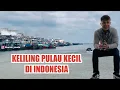 Download Lagu Petualangan Berlayar Menjelajahi Pulau-Pulau Tersembunyi Kepulauan RIAU