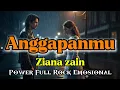 Lagu Ziana Zain – Anggapanmu | Versi Power Rock Emosional Terbaru | Cover Phoenixone