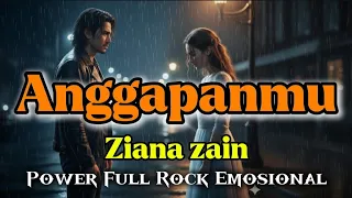 ziana zain anggapanmu versi power rock emosional terbaru cover phoenixone