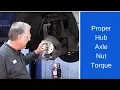 Proper Hub Axle Nut Torque