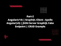 Part-2 Angular v14 Grap L Client - Apollo Angular v3 JSON Server Grap L CRUD Example