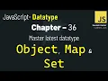 JavaScript - 36 Map vs Object vs Set EXPLAINED The Ultimate Difference