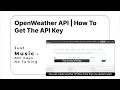 OpenWeather API Key How To Get the API Key