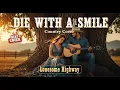 Die With A Smile - Lady Gaga Bruno Mars
