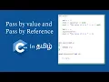 Pass by value and Pass by Reference C in Tamil Logic First Tamil