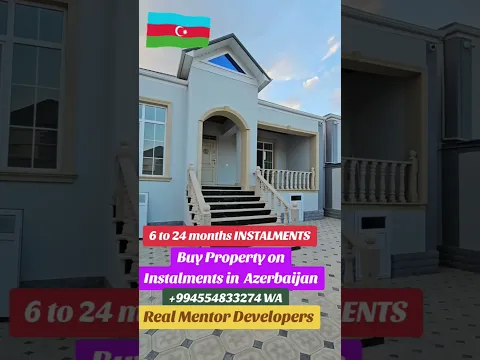 Ready to move house on instalments in Baku Azerbaijan . 6 months to 24 months Instalments in Baku