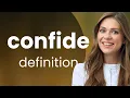 Confide what is CONFIDE meaning