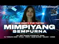 Lagu DJ MIMPI YANG SEMPURNA TRAP PARTY TERBARU 2025 BASS HOREG || DJ YANG KALIAN CARI CARI