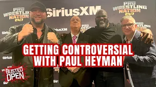 Paul Heyman Exclusive Interview Busted Open WWE