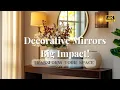 Transform Your Space with Decorative Mirrors - Little Touches That Make Big Impact