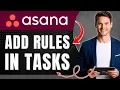 How to Add Rules in My Tasks in Asana Automate Your Priorities Easily 2026