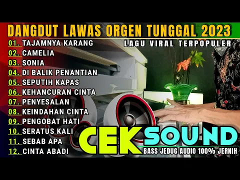 Download MP3 DANGDUT ORGEN TUNGGAL 2023 LAGU LAWAS ENAK BANGET