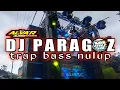 Download Lagu DJ PARAGOZ || TRAP BASS NULUP || ALVA'R AUDIO ft VA MUSIC