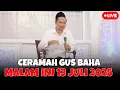 Download Lagu LIVE STREAMING PENGAJIAN GUS BAHA TERBARU MALAM INI 13 JULI 2025